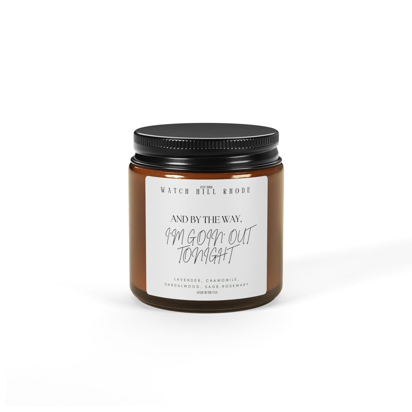 And By The Way, I’m Goin’ Out Tonight - Soy Candle